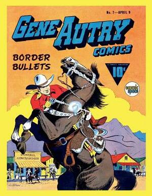 Gene Autry Comics #7 by Fawcett Publications