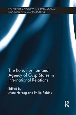 The Role, Position and Agency of Cusp States in International Relations by 