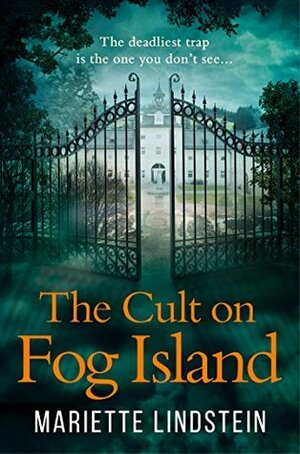 The Cult on Fog Island by Mariette Lindstein, Rachel Willson-Broyles
