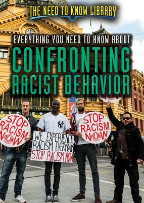 Everything You Need to Know about Confronting Racist Behavior by Lisa A. Crayton