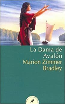 La Dama de Avalon by Marion Zimmer Bradley, Diana L. Paxson