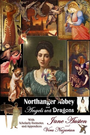 Northanger Abbey and Angels and Dragons by Vera Nazarian, Jane Austen