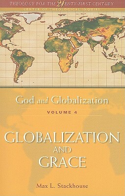 God and Globalization: Volume 4 by Max L. Stackhouse