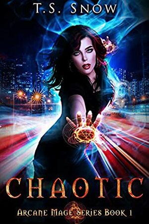 Chaotic by T.S. Snow