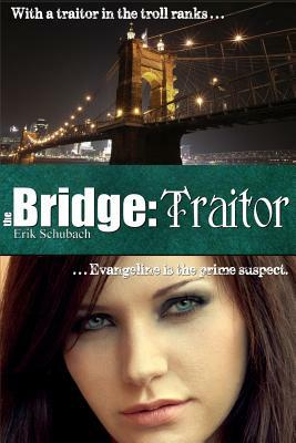 The Bridge: Traitor by Erik Schubach