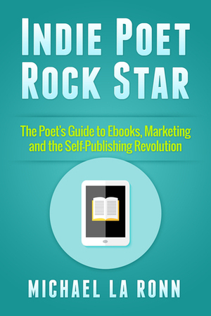 Indie Poet Rock Star by Michael La Ronn