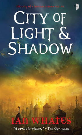 City of Light & Shadow by Ian Whates