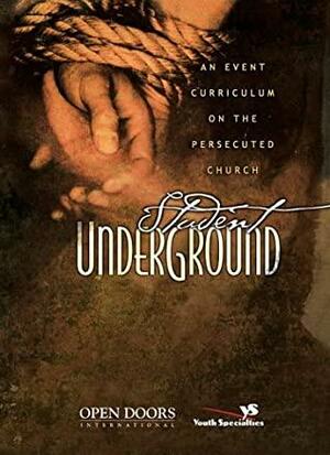 Student Underground Leader's Guide: An Event Curriculum on the Persecuted Church by Brother Andrew