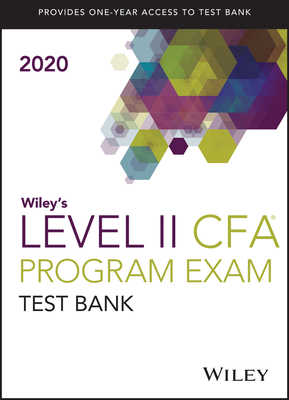 Wiley's Level II Cfa Program Study Guide + Test Bank 2020 by Wiley