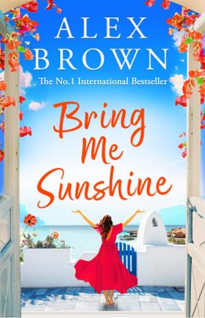 Bring Me Sunshine by Alex Brown