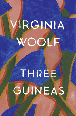 Three Guineas by Virginia Woolf