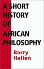 A Short History of African Philosophy by Barry Hallen