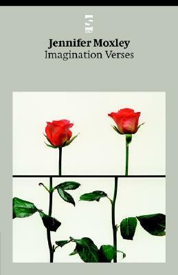 Imagination Verses by Jennifer Moxley