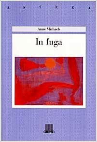 In fuga by Anne Michaels