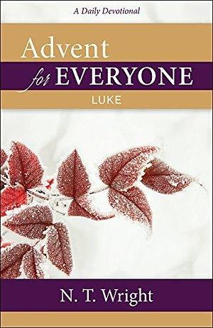 Advent for Everyone: A Journey with the Apostles by Tom Wright, Tom Wright, N.T. Wright