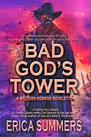 Bad God's Tower  by Erica Summers