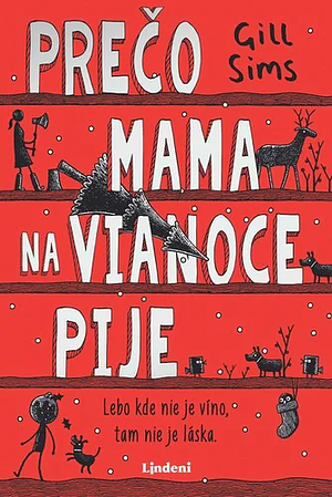 Prečo mama na Vianoce pije by Gill Sims