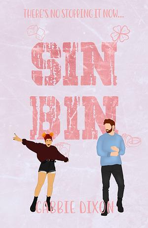 Sin Bin by Gabbie Dixon