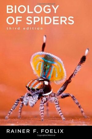 Biology of Spiders by Rainer Foelix