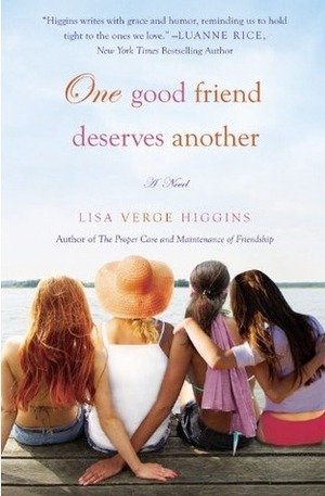 One Good Friend Deserves Another by Lisa Verge Higgins
