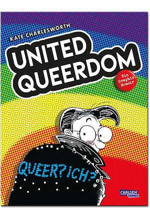 United Queerdom: Ein Graphic Memoir | LGBTQIA+-Geschichte von 1950 bis heute by Kate Charlesworth