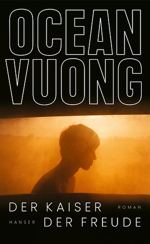 Der Kaiser der Freude by Ocean Vuong