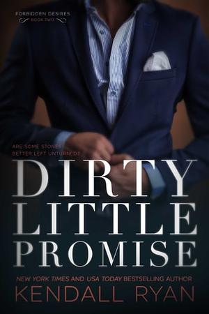 Dirty Little Promise by Kendall Ryan