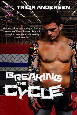Breaking The Cycle by Tricia Andersen