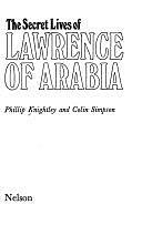 The Secret Lives of Lawrence of Arabia by Colin Simpson