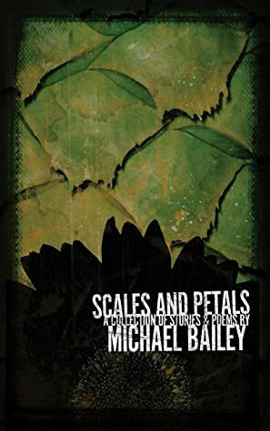 Scales and Petals by L.A. Spooner, Michael Bailey