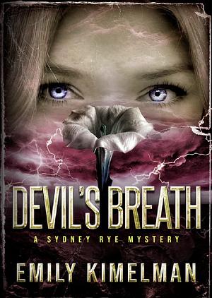 Devil's Breath by Emily Kimelman