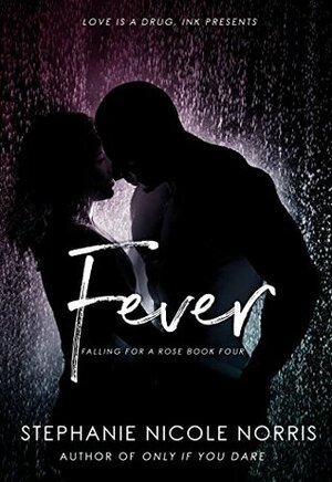 Fever by Stephanie Nicole Norris