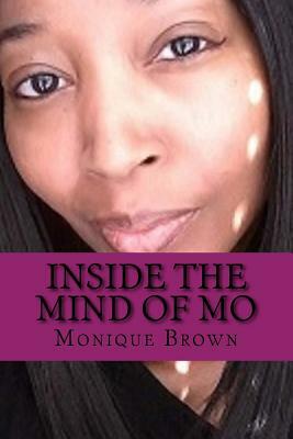 Inside The Mind Of Mo by Monique Brown