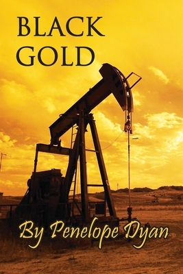 Black Gold by Penelope Dyan