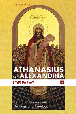 Athanasius of Alexandria by Lois Farag