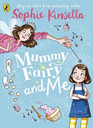 Mummy Fairy and Me by Sophie Kinsella