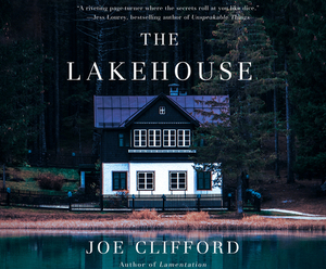 The Lakehouse by Joe Clifford