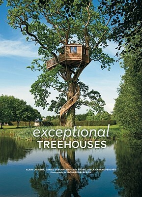 Exceptional Treehouses by Alain Laurens
