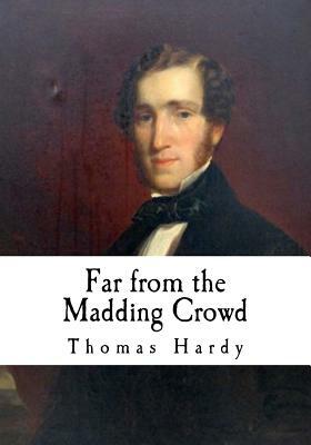 Far from the Madding Crowd by Thomas Hardy