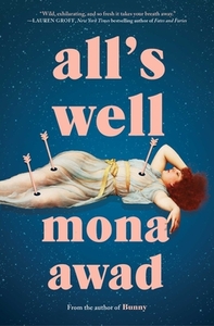 All's Well by Mona Awad