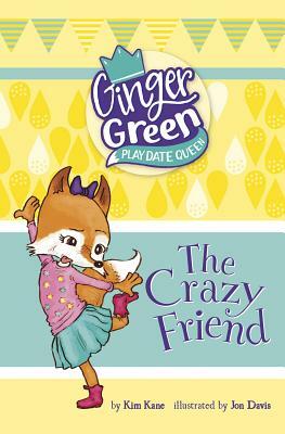 The Crazy Friend by Kim Kane