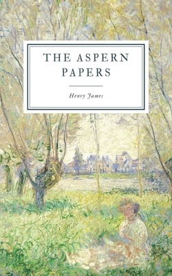 The Aspern Papers by Henry James