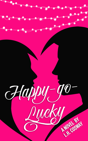 Happy-Go-Lucky by L.H. Cosway