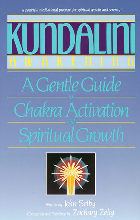 Kundalini Awakening by John Selby, Zachary Selig