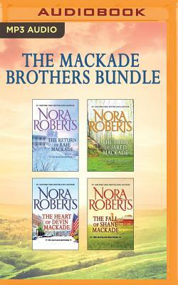 The Mackade Brothers Bundle: The Return of Rafe Mackade, the Pride of Jared Mackade, the Heart of Devin Mackade, the Fall of Shane Mackade by Nora Roberts