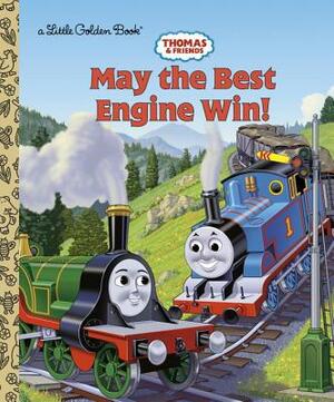 Thomas and Friends: May the Best Engine Win (Thomas & Friends) by Golden Books