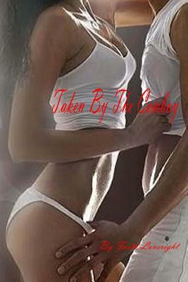 Taken By The Cowboy by Faith Loveright