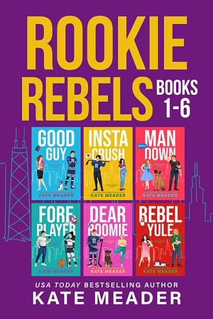 Rookie Rebels: Books 1-6 by Kate Meader