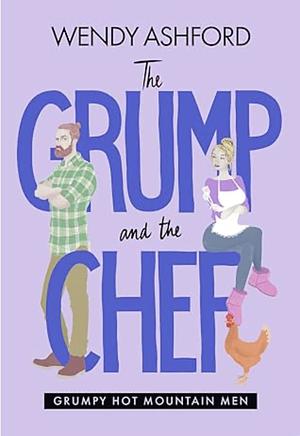 The Grump and the Chef by Wendy Ashford