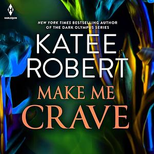 Make Me Crave by Katee Robert